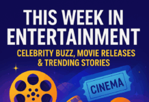 This Week in Entertainment: Celebrity Buzz, Movie Releases & Trending Stories
