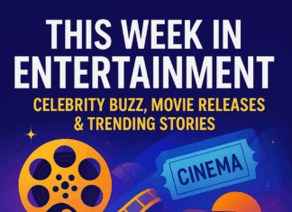 This Week in Entertainment: Celebrity Buzz, Movie Releases & Trending Stories